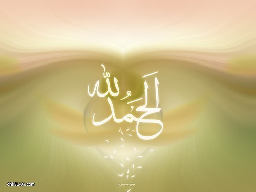 الْحَمْدُ لِلَّهِ عَلَى كُلِّ حَالٍ ” ކޮންމެ ހާލެއްގައިވެސް ﷲ އަށް ޝުކުރު ހުއްޓެވެ.”